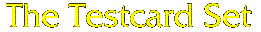 The Testcard Set